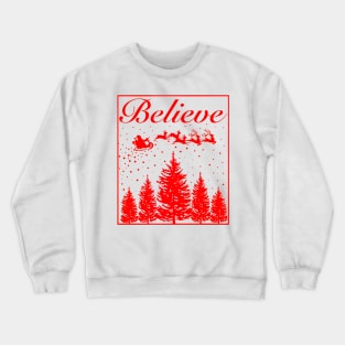 believe santa Crewneck Sweatshirt